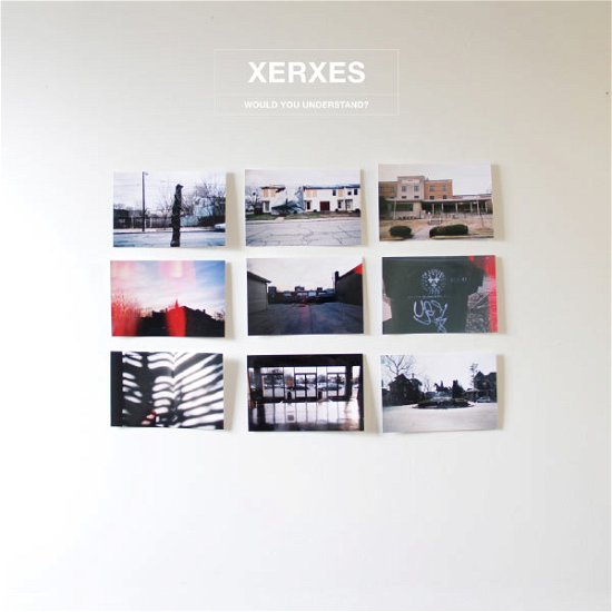 Cover for Xerxes · Would You Understand (7&quot;) (2013)