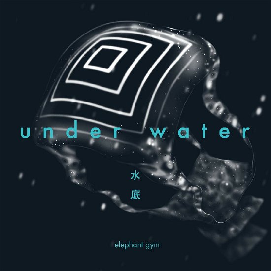 Cover for Elephant Gym · Underwater (LP) (2023)