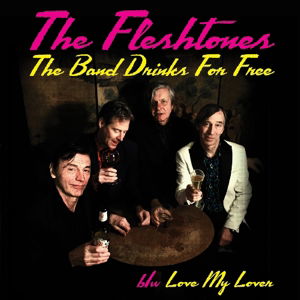 Cover for Fleshtones · The Band Drinks For Free (LP) (2016)