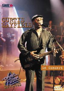 In Concert - Curtis Mayfield - Filme - AMV11 (IMPORT) - 0707787650472 - 5. April 2005