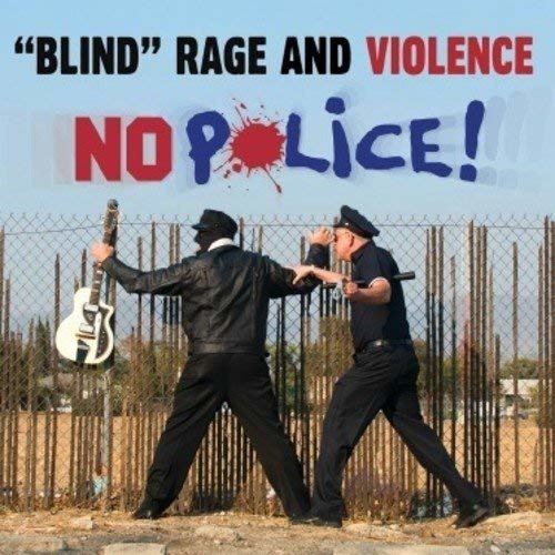 Cover for Blind Rage &amp; Violence · No Police (7&quot;) (2018)
