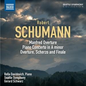 Cover for Schumann / Seattle Sym / Schwarz / Davidovich · Manfred Overture / Piano Cto / Overture / Scherzo (CD) (2012)