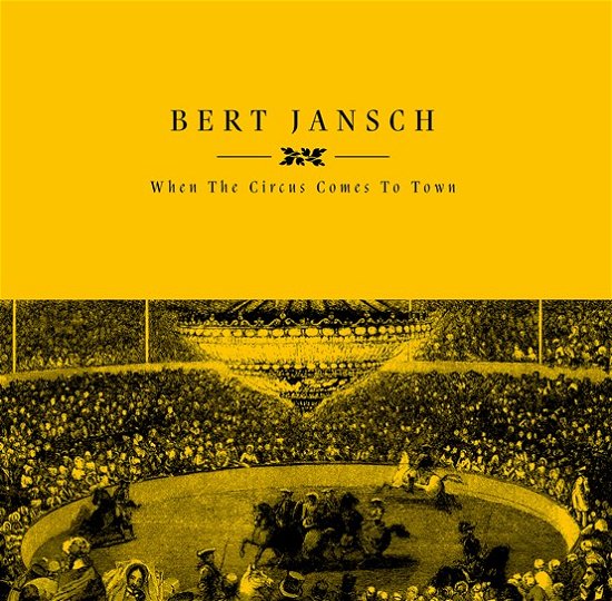 Cover for Bert Jansch · When The Circus Comes To Town (LP) [RSD 2023 edition] (2023)