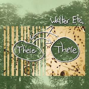 Cover for Walter Etc. · There There (LP) (2022)