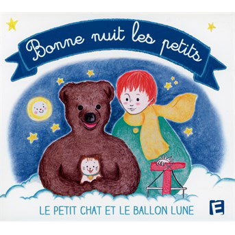 Cover for Bonne Nuit Les Petits · Le petit chat et le ballon lune (CD) (2016)