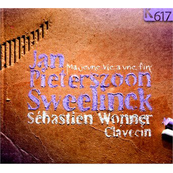 Cover for Sweelinck · Ma Jeune Vie a Une Fin (CD) (2014)