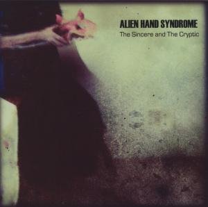Cover for Alien Hand Syndrome · Sincere And The Cryptic (CD) (2011)