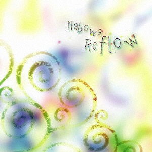 Cover for Nabowa · Re Flow (CD) [Japan Import edition] (2009)