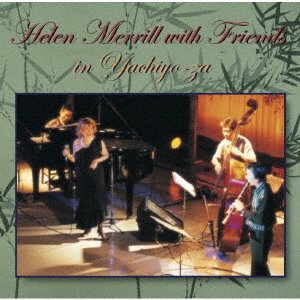 Cover for Helen Merrill · With Friends in Yachiyoza (CD) [Japan Import edition] (2021)