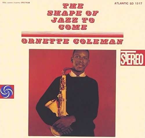 Cover for Ornette Coleman · Shape of Jazz to Come (CD) [Limited edition] (2016)