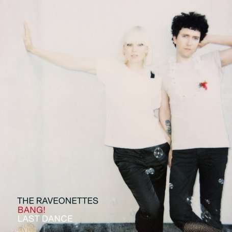 Cover for The Raveonettes · Bang / Last Dance (7&quot;) (2009)