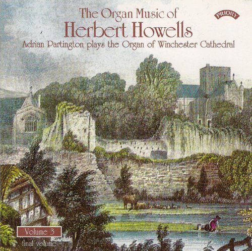 The Organ Music Of Herbert Howells Vol 3 - The Organ Of Winchester Cathedral - Adrian Partington - Musique - PRIORY RECORDS - 5028612205472 - 11 mai 2018