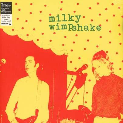Cover for Milky Wimpshake · Encore, Un Effort! (LP) (2018)