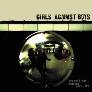 Cover for Girls Against Boys · You Can't Fight What You (CD) (2002)