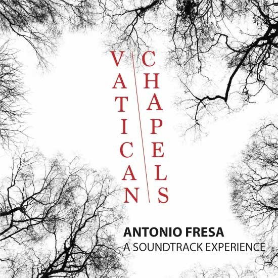 Cover for Antonio Fresa · Vatican Chapels (CD) (2020)