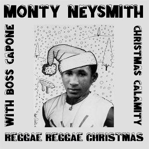 Cover for Monty Neysmith With Boss Capone · Reggae Reggae Christmas (LP) (2024)