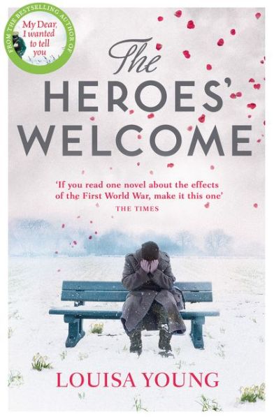 The Heroes’ Welcome - Louisa Young - Books - HarperCollins Publishers - 9780007361472 - April 9, 2015