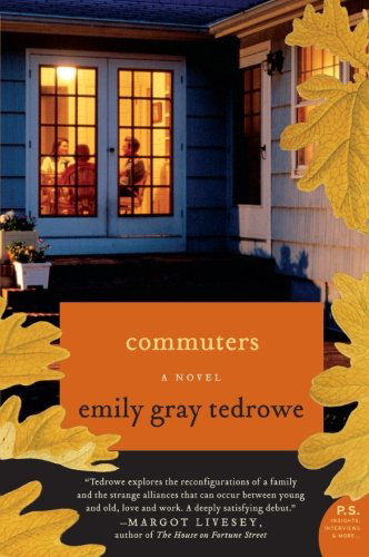 Cover for Emily Gray Tedrowe · Commuters: a Novel (Paperback Book) (2010)