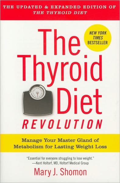 Cover for Mary Shomon · The Thyroid Diet Revolution: Manage Your Master Gland of Metabolism for Lasting Weight Loss (Paperback Bog) (2012)