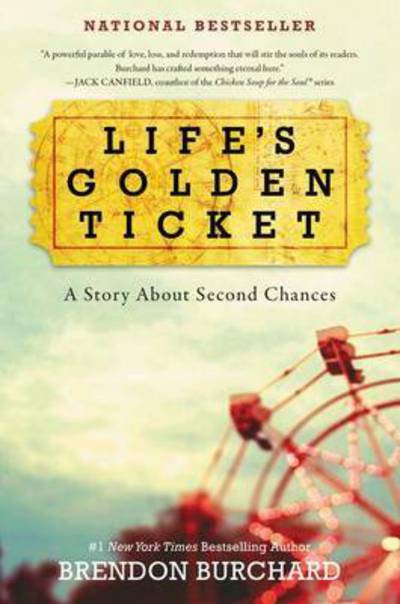 Cover for Brendon Burchard · Life's Golden Ticket: A Story About Second Chances (Paperback Book) (2016)