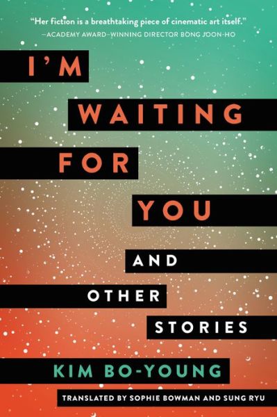Cover for Kim Bo-young · I'm Waiting for You: And Other Stories (Pocketbok) (2022)