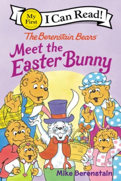 Cover for Mike Berenstain · The Berenstain Bears Meet the Easter Bunny: An Easter And Springtime Book For Kids - My First I Can Read (Hardcover Book) (2022)