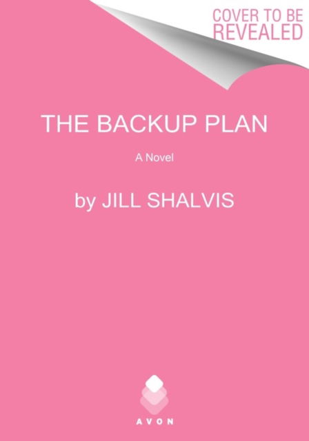 Cover for Jill Shalvis · The Backup Plan: A Novel - The Sunrise Cove Series (Paperback Book) (2023)