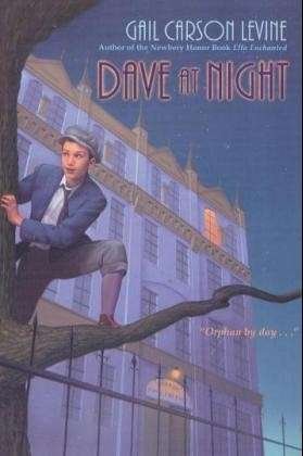 Dave at Night - Gail Carson Levine - Books - HarperCollins Publishers Inc - 9780064407472 - August 15, 2006