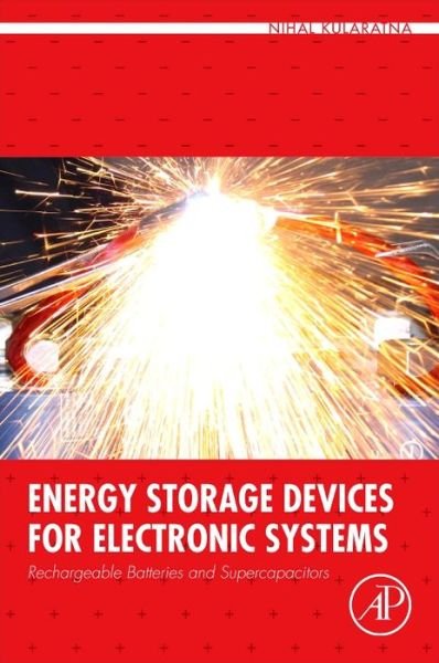 Cover for Kularatna, Nihal (Associate Professor in Electronic Engineering, The University of Waikato, New Zealand) · Energy Storage Devices for Electronic Systems: Rechargeable Batteries and Supercapacitors (Paperback Bog) (2014)