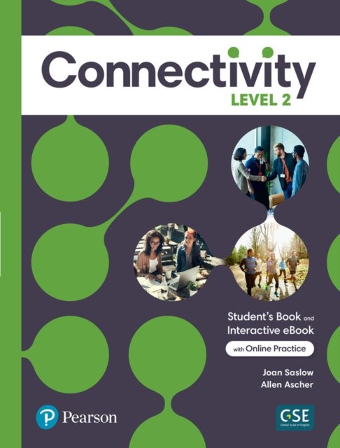 Connectivity Level 2 Student's Book & Interactive Student's eBook with Online Practice, Digital Resources and App - Joan Saslow - Bøker - Pearson Education (US) - 9780136834472 - 7. februar 2022