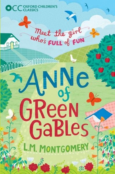 Cover for L.M. Montgomery · Oxford Children's Classics: Anne of Green Gables - Oxford Children's Classics (Taschenbuch) (2014)