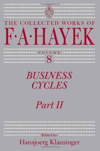 Cover for F. A. Hayek · Business Cycles: Part II (The Collected Works of F. A. Hayek) (Innbunden bok) (2012)