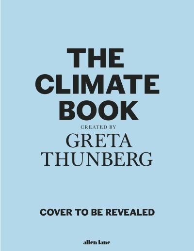 Cover for Greta Thunberg · The Climate Book (Hardcover Book) (2022)