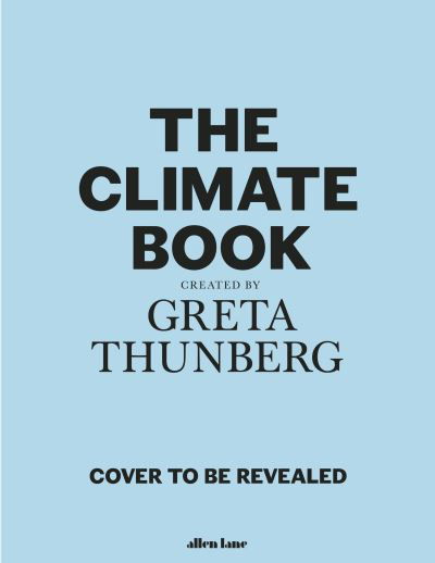 Cover for Greta Thunberg · The Climate Book (Inbunden Bok) (2022)