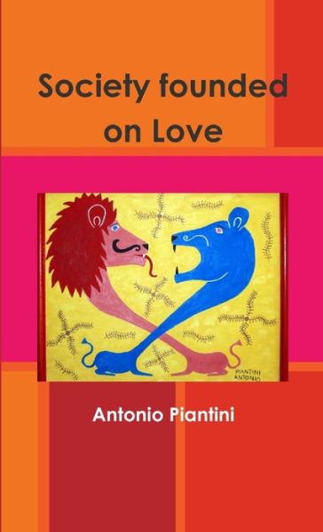 Cover for Antonio Piantini · Society Founded on Love (Book) (2018)