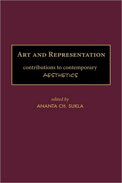 Cover for Ananta C. Sukla · Art and Representation: Contributions to Contemporary Aesthetics (Gebundenes Buch) (2000)