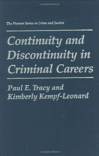 Cover for Paul E. Tracy · Continuity and Discontinuity in Criminal Careers - The Plenum Series in Crime and Justice (Hardcover Book) [1996 edition] (1996)