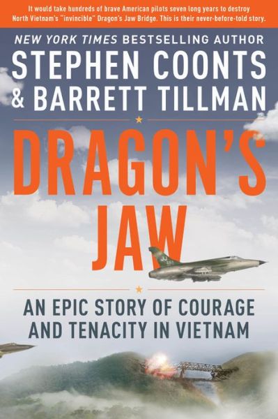 Cover for Barrett Tillman · Dragon's Jaw: An Epic Story of Courage and Tenacity in Vietnam (Hardcover Book) (2019)