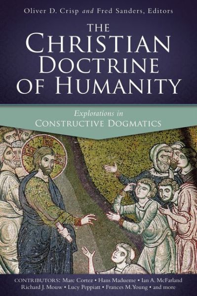 Cover for The Christian Doctrine of Humanity: Explorations in Constructive Dogmatics - Los Angeles Theology Conference Series (Paperback Book) (2018)