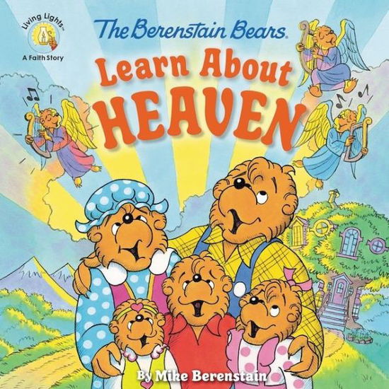 Cover for Mike Berenstain · The Berenstain Bears Learn About Heaven - Berenstain Bears / Living Lights: A Faith Story (Paperback Book) (2021)