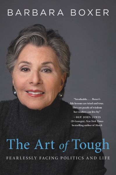 Cover for Barbara Boxer · The Art of Tough: Fearlessly Facing Politics and Life (Paperback Book) (2017)