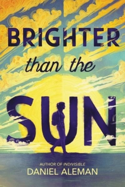 Cover for Daniel Aleman · Brighter Than the Sun (Hardcover bog) (2023)