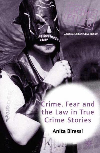 Cover for Anita Biressi · Crime, Fear and the Law in True Crime Stories - Crime Files (Hardcover Book) (2001)