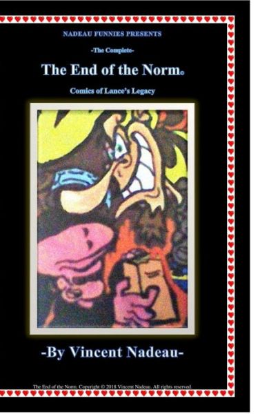 Complete the End of the Norm Comics - Vincent Nadeau - Books - Lulu Press, Inc. - 9780359077472 - September 15, 2018