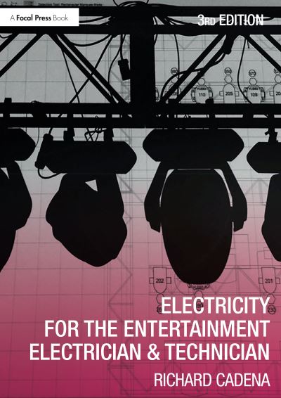 Cover for Richard Cadena · Electricity for the Entertainment Electrician &amp; Technician: A Practical Guide for Power Distribution in Live Event Production (Paperback Book) (2021)