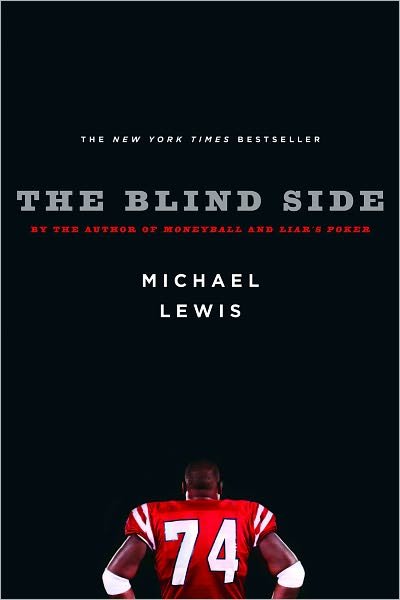 The Blind Side: Evolution of a Game - Michael Lewis - Bøger - WW Norton & Co - 9780393330472 - 2. oktober 2007