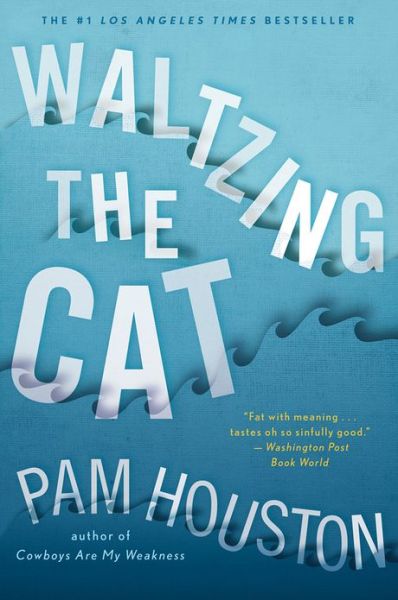 Cover for Houston, Pam (University of California at Davis) · Waltzing the Cat (Paperback Book) (2013)