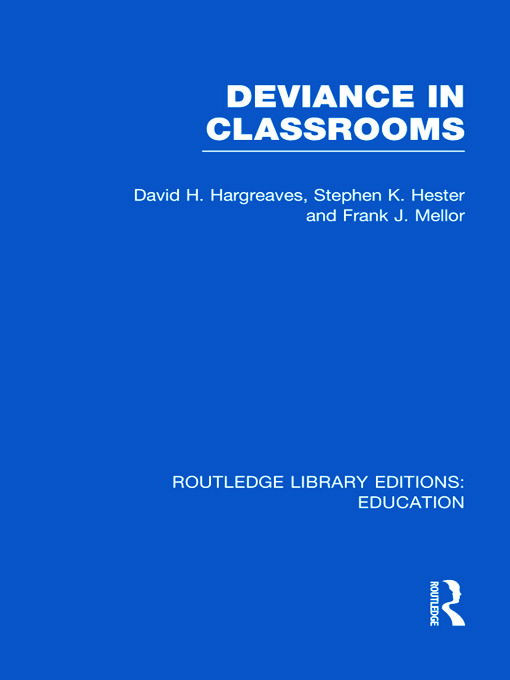 Cover for David Hargreaves · Deviance in Classrooms (RLE Edu M) - Routledge Library Editions: Education (Hardcover Book) (2011)