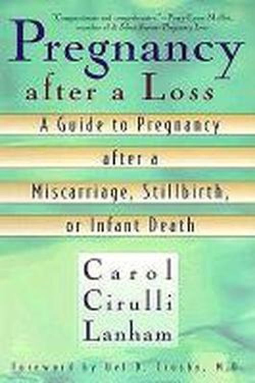 Cover for Carol Cirulli Lanham · Pregnancy After a Loss: a Guide to Pregnancy After a Miscarriage, Stillbirth, or Infant Death (Paperback Book) [1st edition] (1999)