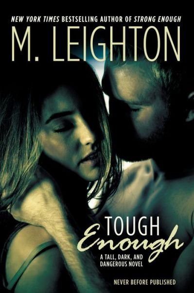 Cover for M. Leighton · Tough Enough - &quot;Tall, Dark, and Dangerous&quot; (Paperback Book) (2015)